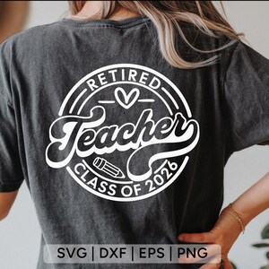 Retired Teacher SVG: Class of 2026, Retirement Shirt Design (Digital Download) image 6