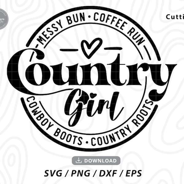 Country Girl SVG,Messy Bun Coffee Run Cowboy Boots Country Roots SVG,country svg,coffee mug svg,svg files for cricut