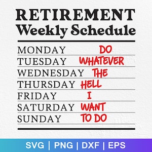 Retirement Weekly Schedule Svg, Funny Retirement ,legend Has Retired ...