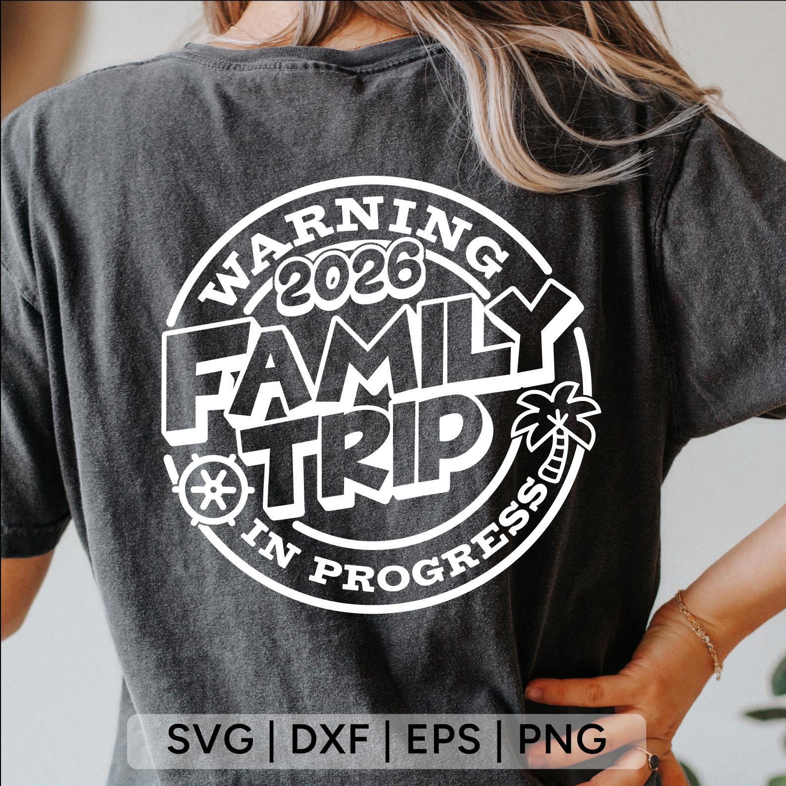 Family Trip in Progress SVG: Vacation Shirt Design (digital Download ...