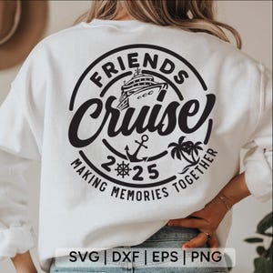Crucero de amigos 2025 SVG PNG, crucero svg, camisetas de crucero svg, crucero familiar svg, vacaciones familiares 2025, camiseta de viaje en crucero, archivos svg para cricut