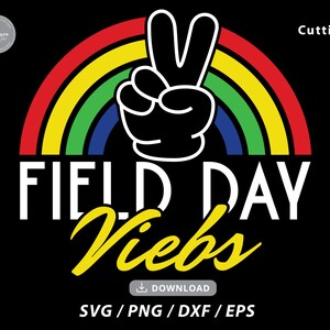 Field Day Vibes svg,field day svg,último dia de aula svg,fim de aula svg,camisa field day svg,camisa professor svg,arquivos svg para cricut