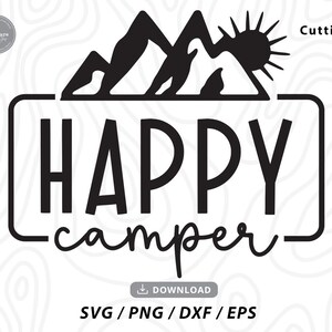 Happy Camper Svg, camping svg, camper svg, camp life svg, fogata svg, divertido camping svg, camping camisa svg, aire libre svg, archivos SVG para cricut