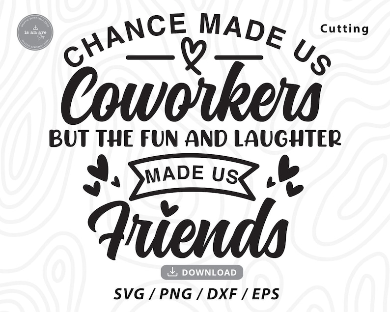 Funny Coworker Friendship SVG: Chance Made Us Coworkers (digital ...