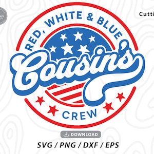 Rojo blanco Blue Cousins' Crew Svg,4 de julio svg,primo equipo svg,4 de julio svg,día de la independencia svg,america svg,svg archivos para cricut