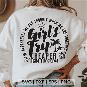 Viaje de chicas 2025 SVG PNG, camisetas de viaje de chicas SVG, regalos de fin de semana de chicas, más barato que la terapia, vacaciones de chicas, archivo svg para cricut