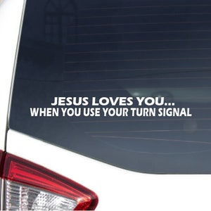 Jesus Loves Your Turn Signal