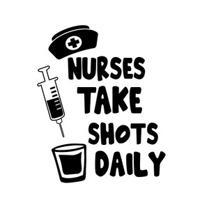 Nurses Take Shots Daily