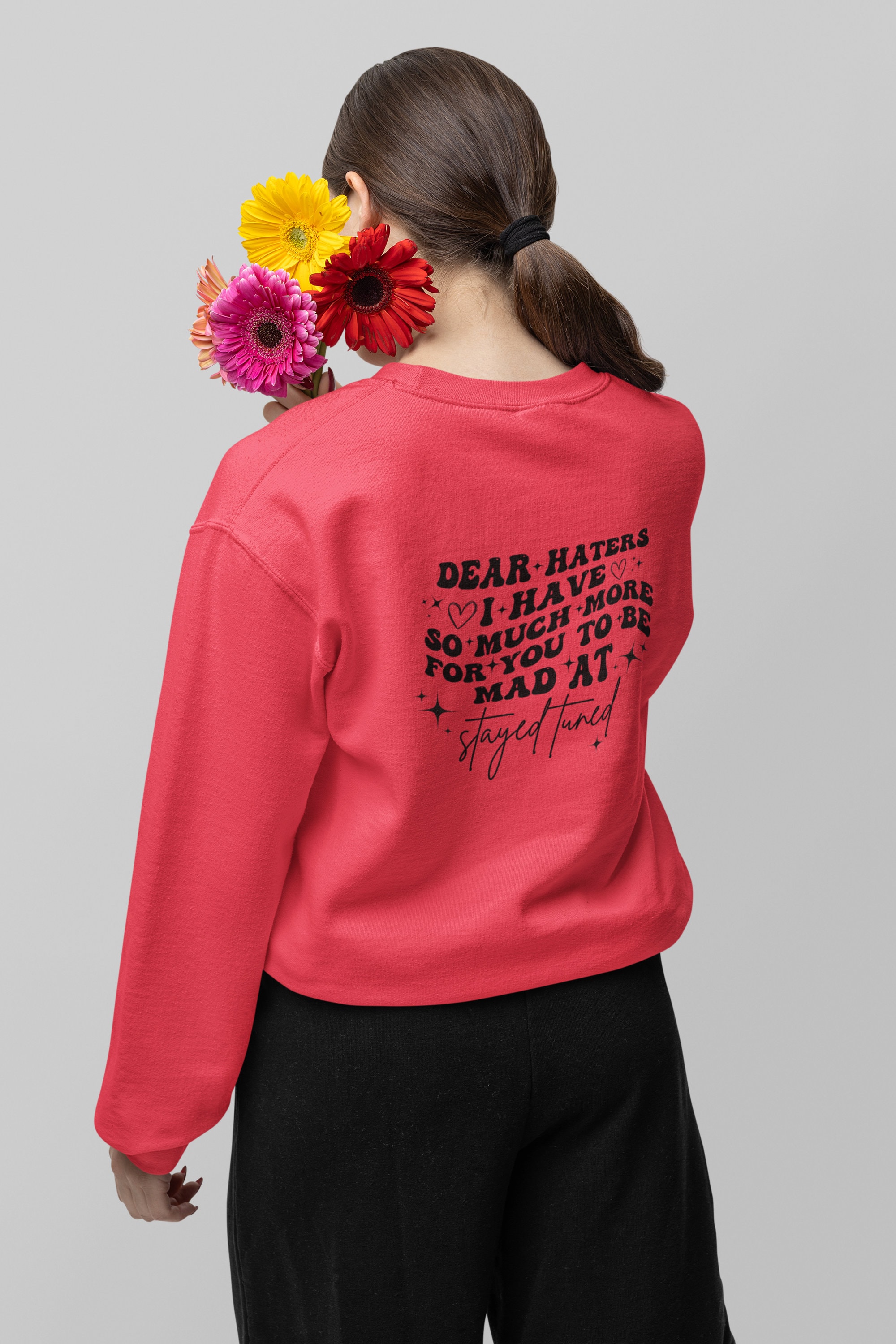 Buy Stay Tuned .. Haters... Sweatshirt - I Love Haters - I Have so 