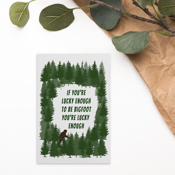 Postcards Paper If You're Lucky Enough to be Bigfoot postcard ...