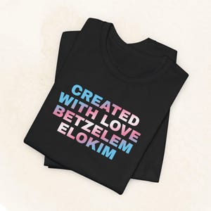 Jewish Tee Created With Love Betzelem Elohim Hebrew Shirt Jewish Transgender Pride Tee Created In the Image of God Tee Trans Jews Gift LGBTQ