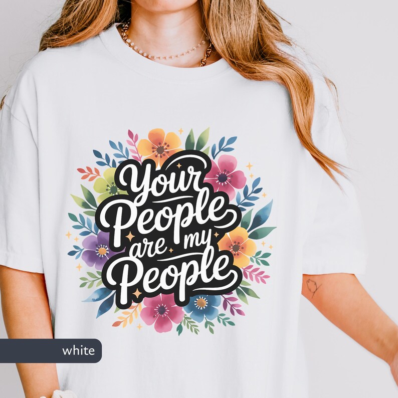 Jewish Comfort Colors T-shirt with Book of Ruth Bible Quote Your People are my People in handwritten cursive over watercolor flowers under it the text is white with black shadowing. Megillat Rut verse for Shavuot Ruth and Naomi famous quote inspiring Jewish t-shirt Biblical women gift for Jewish woman gift for Jewish man convert to Judaism Jews by choice conversion gift