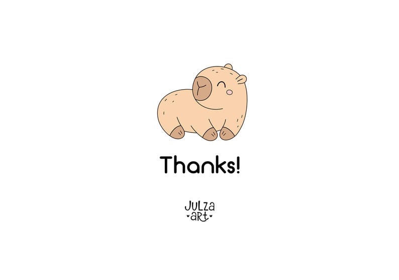May include: A cartoon illustration of a capybara in light brown with a smiling face. The word "Thanks!" is written in black below the capybara. The artist's name, "Julza art", is written below the word "Thanks!"