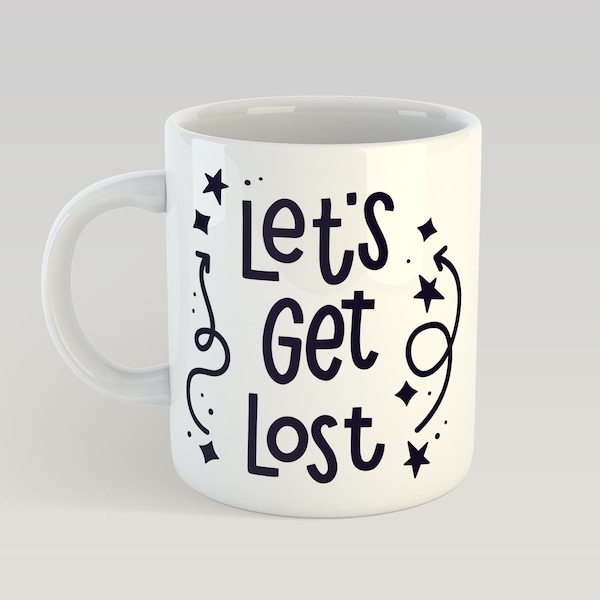 Adventure Themed Inspirational Coffee Mug- Lets Get Lost | Nature Lover Tea Cup Gift, Quote Printed Coffee Mug Gift For Him Her, Novelty Mug