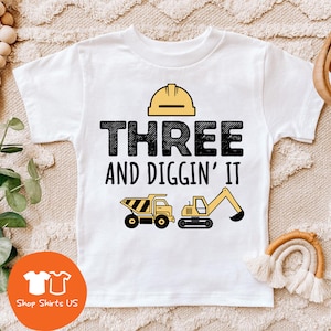 Three and Diggin&#39; It, Construction Crew Shirts, 3rd Birthday Matching Construction Shirts, Excavator, Bday Boy Shirt, Dump Truck Birthday