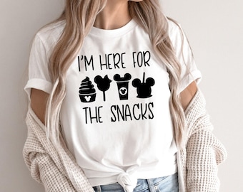 Disney Shirt For Women, Disney Tee, I'm Here For The Snacks Shirt, Mickey Food Shirt, Disney snack shirt, Disney Family shirts