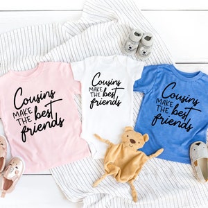 Cousins Make The Best Friends Shirts, Big Cousin - Little Cousin Shirts, Cousin crew shirts, Gift for New Cousin, Pregnancy Announcement Tee