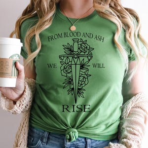 From Blood and Ash We Will Rise Shirt
