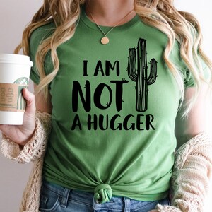 Shirts for Women, I am Not A Hugger Cactus Shirt, Funny Introvert Shirt, Cactus T-shirt, women's cactus shirt