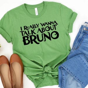 I Really Wanna Talk About Bruno Shirt, Encanto Shirt, We Don&#39;t Talk About Bruno Tee, Disney Family Shirt, Disney Vacation Shirt