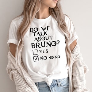 Do We Talk About Bruno No No No Shirt, Encanto Shirt, Mirabel Madrigal Shirt, Disney Family Shirt, Bruno Shirt, Disney Shirt