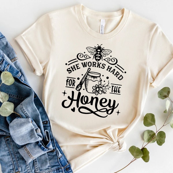 Beekeeper Shirt, She Works Hard For the Honey Shirt, Beekeeping Shirt, Honey Lover T-Shirt, Honey Bee Shirt, Bee Lover Tee