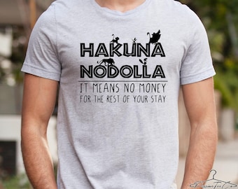 Dad Disney Shirt, Disney Mom Shirt, Hakuna Nodolla Shirt, It Means No Money - Lion King Shirt, Animal Kingdom Tshirt, Couples shirt
