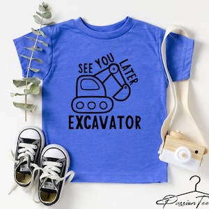 See Ya Later Excavator, Construction Shirt, Little Boy Shirt, Toddler Youth Baby Bodysuit Boy Shirt, Boy Graphic Tees, Tractor Tee