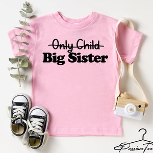 Big Sister Announcement Shirt, Big sister Shirt, Birth announcement, Sibling shirt, Only Child expiring Big Sister to be