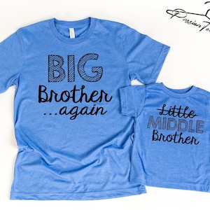 Big Brother Again Shirt, Middle Brother Shirt, Little to Middle Brother, Toddler Brother Shirts, Pregnancy Reveal, Third Sibling Reveal