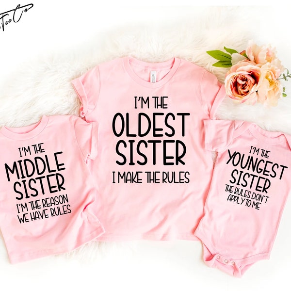 Oldest Sister Shirt, Youngest Sis Shirt, Middle Sis Shirt,  Gift for Sisters, Sisters Outfits, Sibling Matching Shirts, Best Friends Shirt