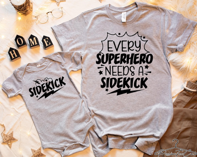 Every Superhero Needs A Sidekick, Father's Day Shirt, Sidekick Shirt, Father Gift Shirt, Dad And Kids Shirt, Gift For Dad, Dads Day