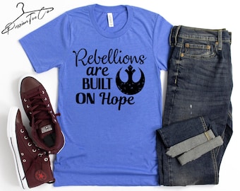 Rebellions Are Built On Hope Shirt, Star Wars Shirt, Disney Shirts, Galaxy's Edge Shirt, Disney Star Wars Shirts