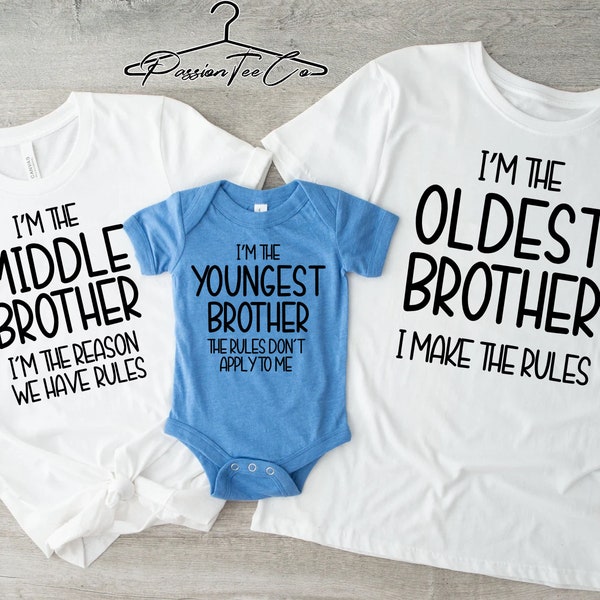 Oldest Brother Shirt, Youngest Bro Shirt, Middle Bro Shirt, Gift for Brothers, Brothers Outfits, Sibling Matching Shirts, Best Friends Shirt