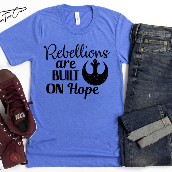 Rebellions Are Built On Hope Shirt, Star Wars Shirt, Disney Shirts, Galaxy's Edge Shirt, Disney Star Wars Shirts