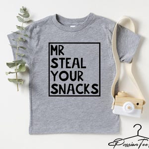 Mr Steal Your Snacks Shirt, Funny Toddler Youth Shirt, Snacks Shirt, Funny Snack Shirt, Shirts For Kids, Boy Gift Tee