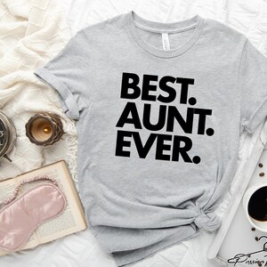 Best Aunt Ever, Aunt Gift, Aunt TShirt, Auntie Shirt, Aunt T Shirt, Gift for Auntie, World&#39;s Best Aunt, Favorite Aunt