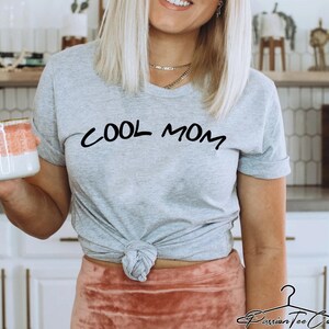 Cool Mom Shirt, Best Mom Ever Shirt, Mother's Day Shirt, Valentines Day Shirt, Gift For Her, Mother's Day Gift, Gift for Mom, Mama Shirts image 1