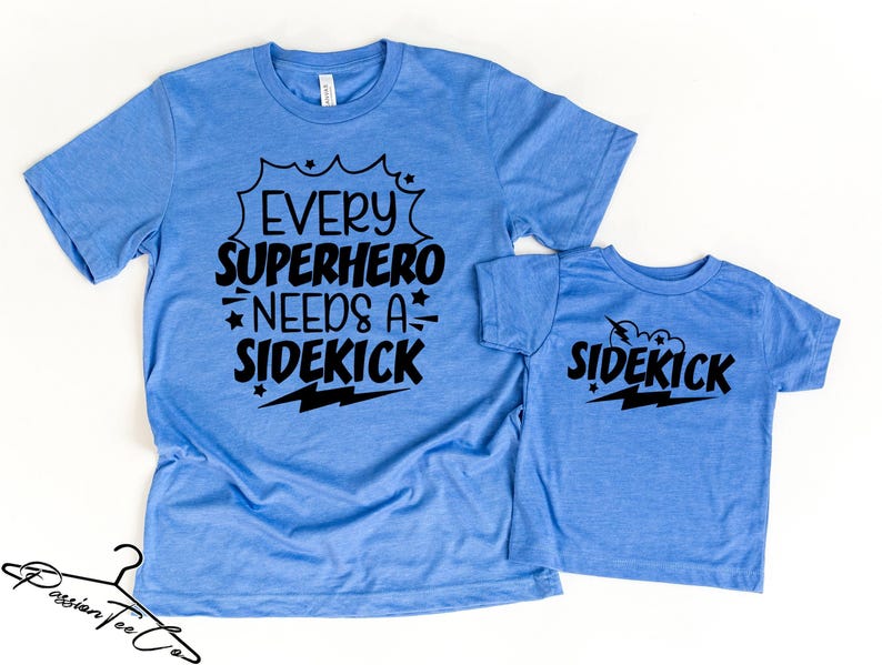 Every Superhero Needs A Sidekick, Father's Day Shirt, Sidekick Shirt, Father Gift Shirt, Dad And Kids Shirt, Gift For Dad, Dads Day