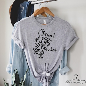 Hei Hei Shirt, Dont Be A Pecker Shirt, Moana Shirt, Funny Chicken shirts, Disney Shirts For Women, Disney Animal Kingdom Shirt, Disney