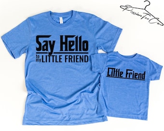 Say Hello To My Little Friend T-Shirt Set, Fathers Day Gift, Father Son Matching Shirts, Father Daughter Matching Shirts, First Fathers Day
