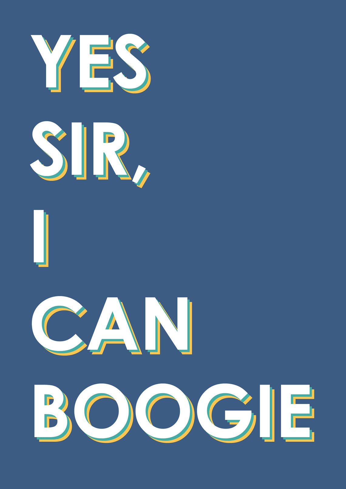 yes sir i can boogie shirt
