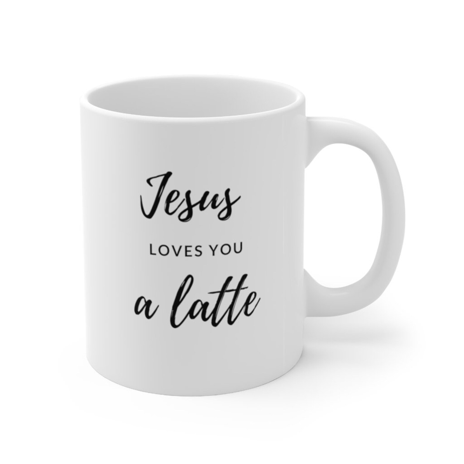 Jesus Loves You A Latte Ceramic Mug 11oz | Etsy