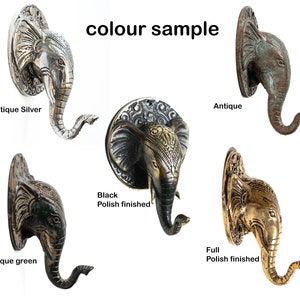 May include: Elephant head wall hook in five different finishes: antique silver, antique, antique green, black polish finished, and full polish finished.  The hook is made of metal and has a detailed design.