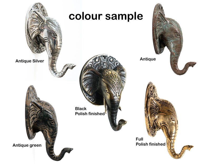 May include: Elephant head wall hook in five different finishes: antique silver, antique, antique green, black polish finished, and full polish finished.  The hook is made of metal and has a detailed design.