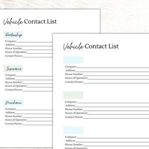 May include: A printable vehicle contact list with sections for dealership, insurance, and mechanic information. Each section has fields for company name, address, phone number, hours of operation, and contact person.