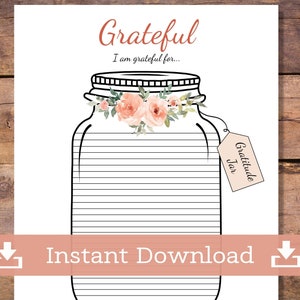 Puede incluir: Tarro de agradecimiento imprimible con un dise&ntilde;o floral y el texto "Grateful I am grateful for... Gratitude Jar".