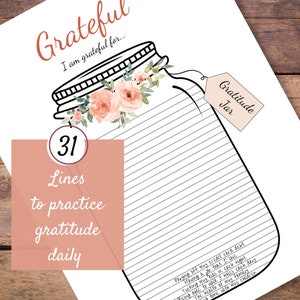 Puede incluir: Un diario de gratitud imprimible con un dise&ntilde;o floral. El diario tiene forma de frasco de vidrio con una etiqueta que dice "Gratitude Jar". El diario tiene 31 l&iacute;neas para practicar la gratitud a diario.