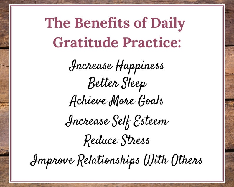 Puede incluir: Un fondo blanco con un borde de veta de madera marr&oacute;n. El texto "The Benefits of Daily Gratitude Practice" est&aacute; en fuente rosa oscuro. El texto de abajo est&aacute; en fuente cursiva negra: "Increase Happiness", "Better Sleep", "Achieve More Goals", "Increase Self Esteem", "Reduce Stress", "Improve Relationships With Others".