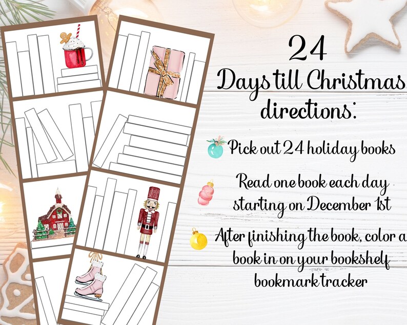 May include: A Christmas-themed bookmark tracker with a bookshelf design. The tracker includes illustrations of a gingerbread cookie, a gift, a church, a nutcracker, and ice skates. Text reads "24 Days till Christmas" and instructions for use.